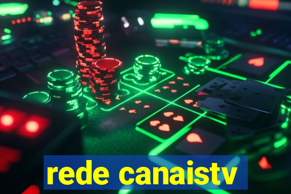 rede canaistv